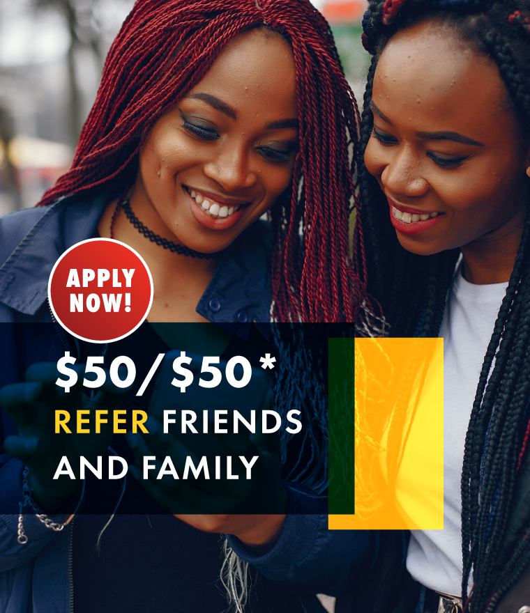 $50/$50 Refer Friends and Family