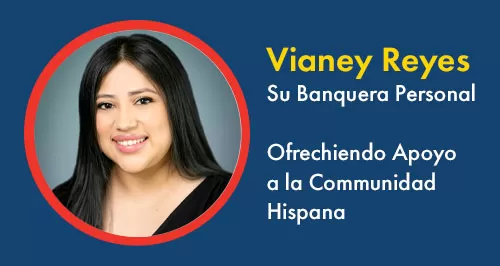 Vianey Reyes, Su Banquera Personal, Ofreciendo Apoyo a la Comunidad Hispana