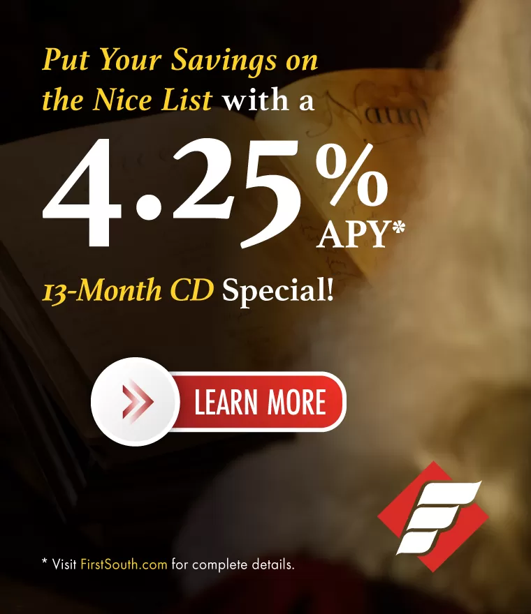 13-Month CD 4.25% APY* | First South Financial