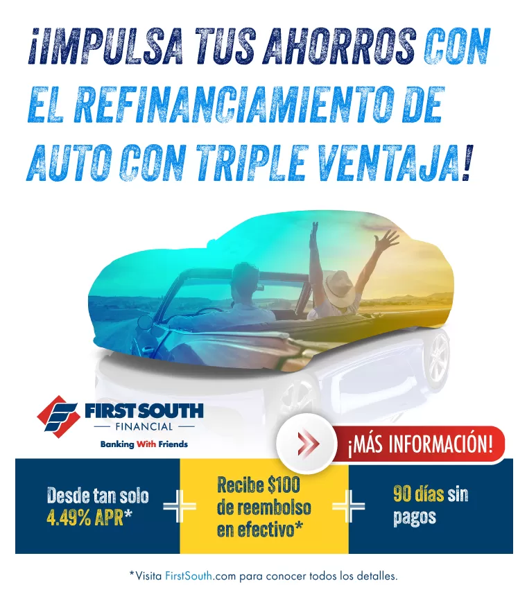 ¡IMPULSA TUS AHORROS CON EL REFINANCIAMIENTO DE AUTO CON TRIPLE VENTAJA! Desde tan solo 4.49% APR*